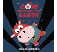 Nadia Shireen Cow Who Fell to Earth Paperback Book Nadia Shireen Multicolor