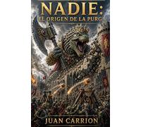 NADIE: EL ORIGEN DE LA PURGA (EL LEGADO DE NADIE Y EIDAN)