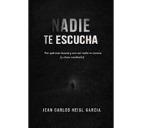 Nadie te escucha: Por qué tu talento no es suficiente y cómo dejar de ser invisible (Sistema para dejar de ser invisible)