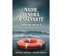 NADIE VENDRÁ A SALVARTE: Tendrás que venir por ti