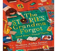 Nadine Aisha Jassat The Stories Grandma Forgot (and How I Found Them) Paperback Book Nadine Aisha Jassat Multicolor