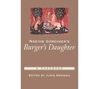 Nadine Gordimer's Burger's Daughter: A Casebook - Paperback NEW Judie Newman Jan