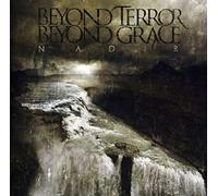 Nadir by Beyond Terror Beyond Grace