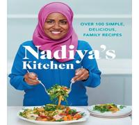 Nadiya Hussain Nadiya's Kitchen Hardback Book Nadiya Hussain Multicolor