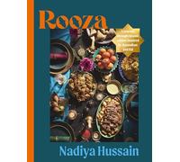 Nadiya Hussain - Rooza a journey through Islamic cuisine inspired by - D245z
