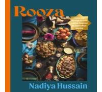 Nadiya Hussain Rooza : a journey through Islamic cuisine inspired by Ramadhan and Nadiya Hussain Multicolor