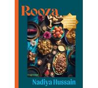 Rooza : a Journey Through Islamic Cuisine Inspired by R - NEW Nadiya Hussain 20