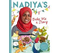 Nadiya's Bake Me a Story: Fifteen stories and recipes for children