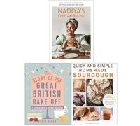 Nadiya's Everyday Baking, The Story of The Great British Bake Off & Quick and Simple Homemade Sourdough 3 Books Collection Set