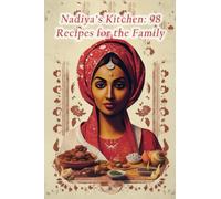 Nadiya's Kitchen: 98 Recipes for the Family