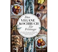 Nadja Kovalski Das vegane Kochbuch für Festtage: Feierliche Rezepte u (Hardback)