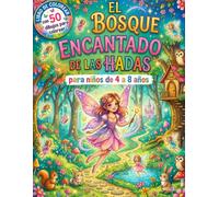 Nadyeditions: El Bosque Encantado de las hadas: Un libro creativo para colorear infantil y mágico de hadas.