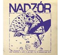 NADZOR - Your Tolerance Is Shit, If You Dont Try to Understand Us