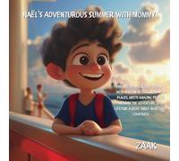 Naël’s Adventurous Summer with Mommy: Join Naël and his mommy on an unforgettable summer adventure, exploring castles, beaches, and new friends.