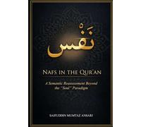 NAFS IN THE QUR’AN: A Semantic Reassessment Beyond The “Soul” Paradigm