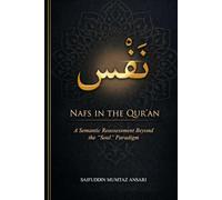 NAFS IN THE QUR’AN: A Semantic Reassessment Beyond The “Soul” Paradigm