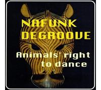 Nafunk Degroove - Animals Right to Dance