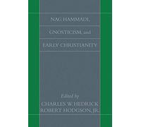 Nag Hammadi, Gnosticism, and Early Christianity