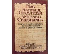Nag Hammadi, Gnosticism & Early Christianity