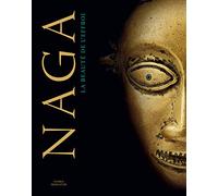 NAGA: La beauté de l'effroi