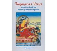 Nagarjuna Verses on the Great Vehicle and the Heart of Dependent Origination