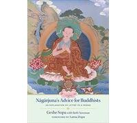 Nagarjuna's Advice for Buddhists: Geshe Sopa's Explanation of Letter to a Friend