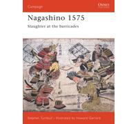 Nagashino 1575 : Slaughter at the barricades