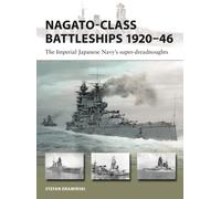 Nagato-class Battleships 1920-46 : The Imperial Japanese Navy's super-dreadnoughts