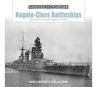 Nagato-Class Battleships: IJN Super-Dreadnoughts Nagato and Mutsu: 31 (Legends of Warfare: Naval)