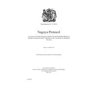 Nagoya Protocol on access to genetic resources and the fair and equitable sharing of benefits arising from their utilization to the Convention on ... Nagoya, 29 October 2010: 8856 (Cm.)