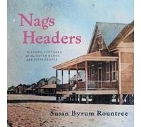 Nags Headers : Historic Cottages of the Outer Banks and Their People