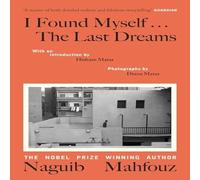 Naguib Mahfouz I Found Myself...The Last Dreams Hardback Book Naguib Mahfouz Multicolor