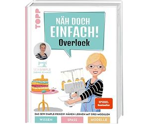 Nah doch einfach Overlock. SPIEGEL Bestseller: , Schmidt.