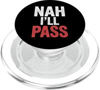 Nah I'll Pass Introvert Excuse Rest Humor |- PopSockets PopGrip for MagSafe