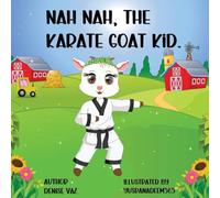 NAH NAH, THE KARATE GOAT KID.