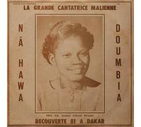 NAHAWA DOUMBIA - LA GRANDE CANTATRICE MALIENNE VOL. 1