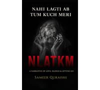 Nahi Lagti Ab Tum Kuch Meri: A Narrative of Love, Silence & Letting Go