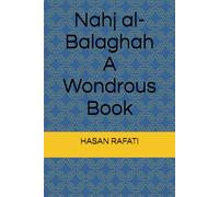 Nahj al-Balaghah A Wondrous Book