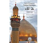 Nahjul-Balagha: Path of Eloquence: Path of Eloquence, Vol. 3