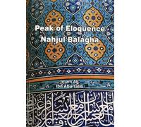 Nahjul Balagha: Peak of Eloquence