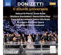 Nahuel Di Pierro; Enea Scala; Giuliana Gianfaldoni; Maria Elena Pepi; Coro dell'Accademia Teatro alla Scala; Salvo Sgro; Orchestra Donizetti Opera; Riccardo Frizza - Gaetano Donizetti: Il diluvio universale