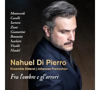 Nahuel Di Pierro, Ensemble Diderot, Johannes Pramsohler - Fra l'ombre e gl'orrori