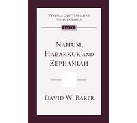Nahum, Habakkuk, Zephaniah: Tyndale Old Testament Commentary