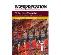 Nahum--Malachi: Interpretation: A Bible Commentary for Teaching and Preaching