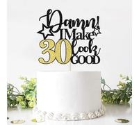 Naicaek Damn! I Make 30 Look Good Cake Topper，Men and Women 30th Birthday Cake Decorations,Funny and Fabulous Birthday Party Supplies