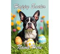 naiec23 Boston Terrier Puppy Dog personalised Happy Easter Greeting Card Mummy Daddy Nan Aunt Uncle