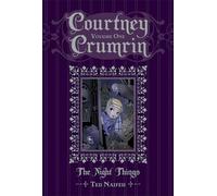 Naifeh, Ted - Courtney Crumrin Volume 1: The Night Things Special Edition (COURTNEY CRUMRIN SPEC ED HC)
