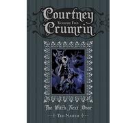 Naifeh, Ted - Courtney Crumrin Volume 5: The Witch Next Door (COURTNEY CRUMRIN SPEC ED HC)
