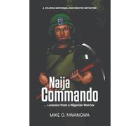 Naija Commando: ...Lessons From a Nigerian Warrior