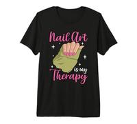 Nail Art is My Therapy Manicure Pedicure Nail Tech Artist Premium T-Shirt